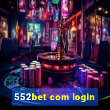 552bet com login